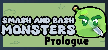 Games like Smash and Bash Monsters: Prologue