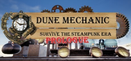Games like Dune Mechanic : Survive The Steampunk Era Prologue