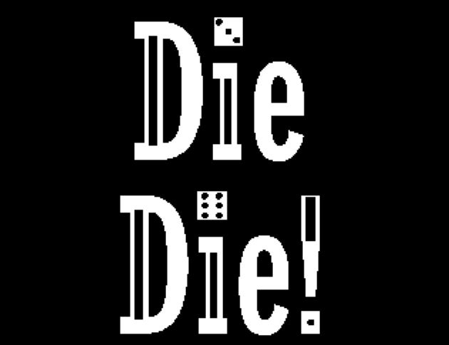 Games like DieDie