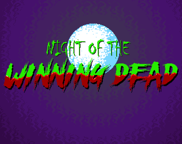 Games like Night of the Winning Dead