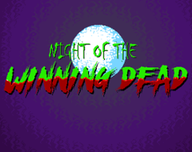 Night of the Winning Dead Image