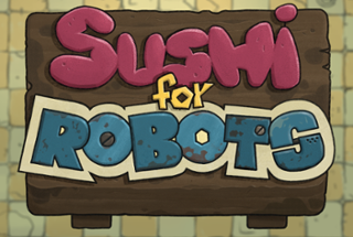 Sushi For Robots - Presskit Image