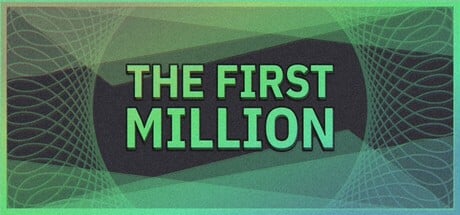 Games like The First Million
