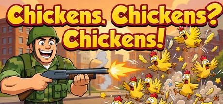 Games like Chickens. Chickens? Chickens!
