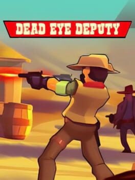 Games like Dead Eye Deputy