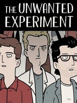 Games like Unwanted Experiment