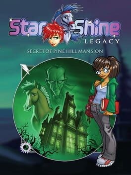 Games like Starshine Legacy Episode 2: Secret of Pine Hill Mansion