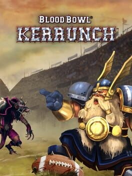 Games like Blood Bowl: Kerrunch