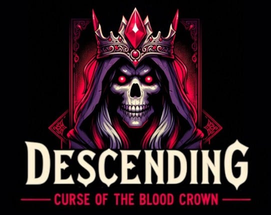 Descending - Curse of the Blood Crown - Alpha Game Cover