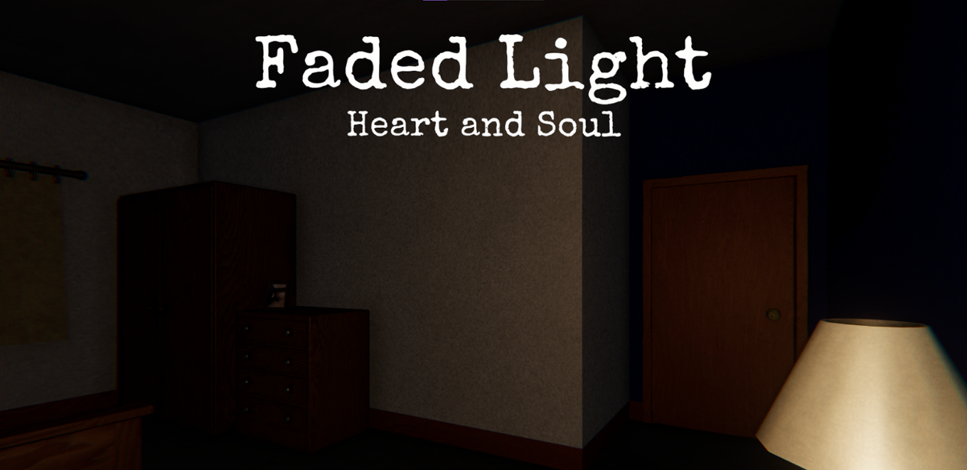 Games like Faded Light: Heart and Soul (Prototype)
