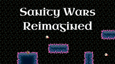 Sanity Wars Reimagined Image