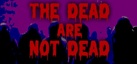 Games like The Dead are Not Dead