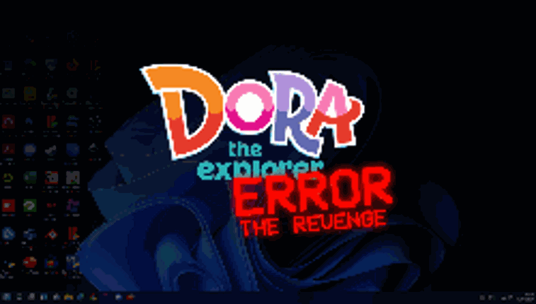 Dora Error - The Revenge Image
