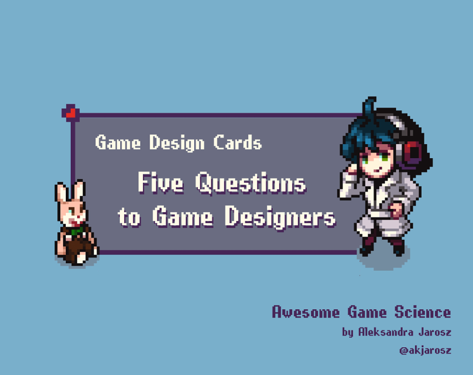 Games like Five Questions to Awesome Game Designers