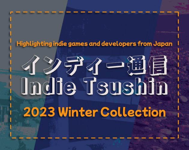 Games like Indie Tsushin: 2023 Winter Collection