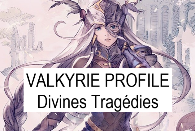 Games like VALKYRIE PROFILE - Divines Tragédies