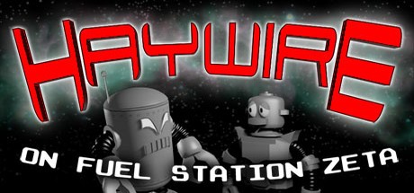 Games like Haywire on Fuel Station Zeta