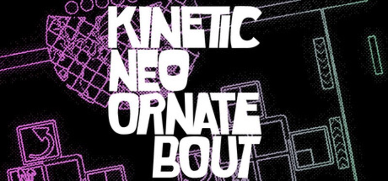 Kinetic Neo Ornate Bout Image