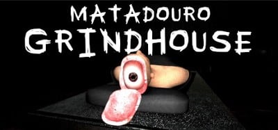 Matadouro: Grindhouse Image