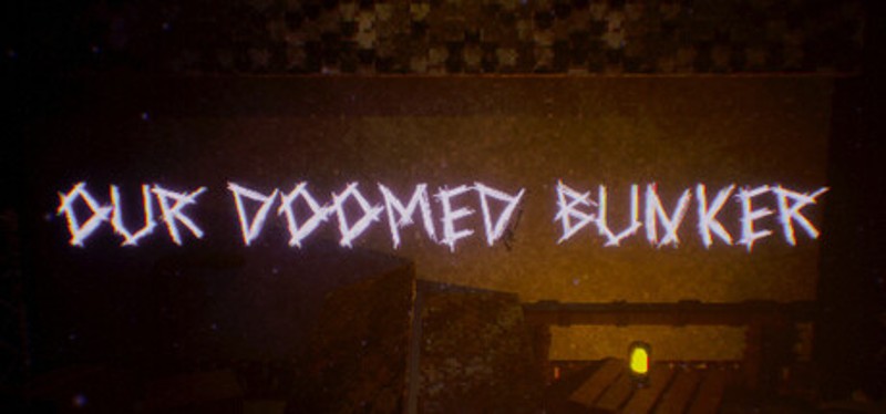 Our Doomed Bunker Image