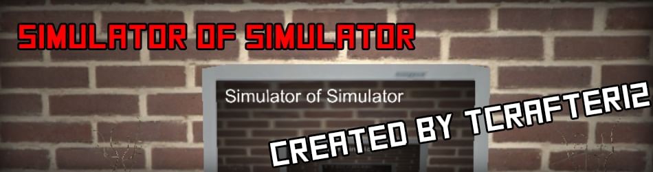 Games like Simulator of Simulator