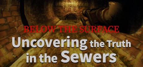Games like Below the Surface:Uncovering the Truth in the Sewers