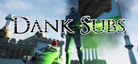 Games like Dank Subs