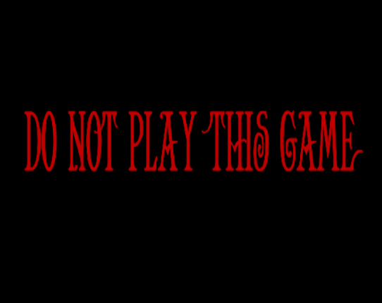 Do not play this game Game Cover