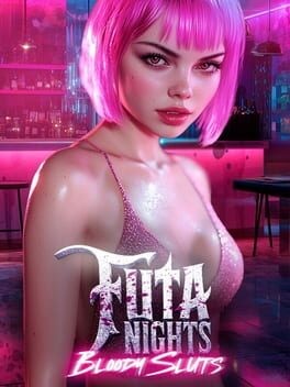 Games like Futa Nights: Bloody Sluts