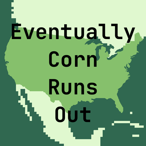 Games like Eventually Corn Runs Out