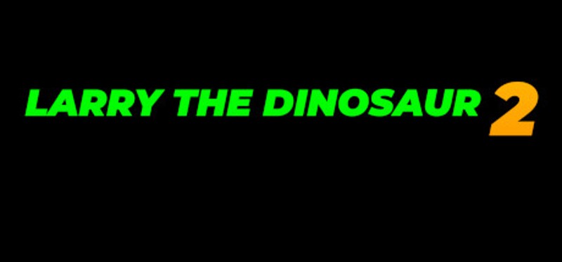 Larry the Dinosaur 2: Something in the Cola Image
