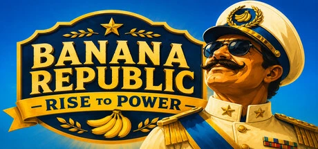 Games like Rise to Power: Banana Republic