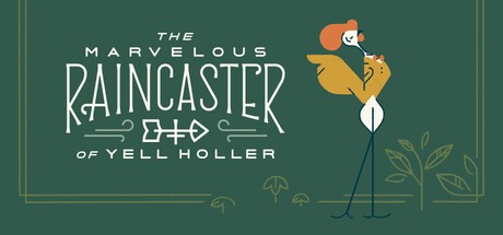 Games like The Marvelous Raincaster of Yell Holler