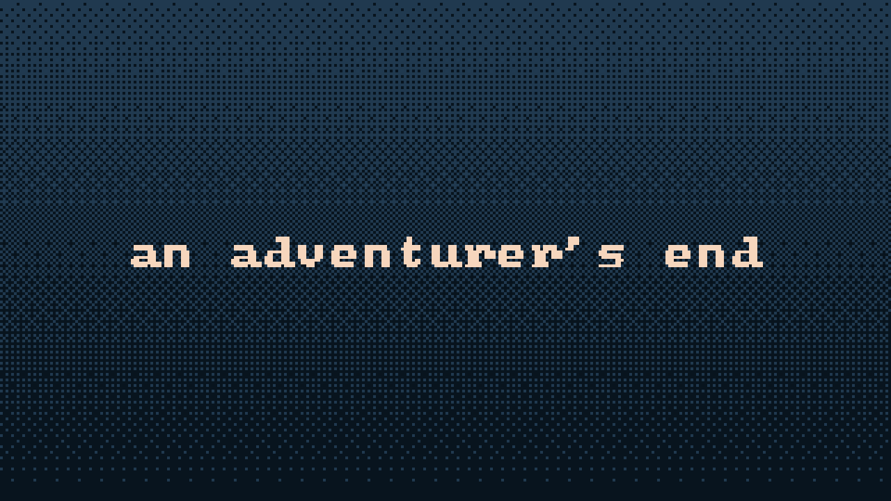 Games like an adventurer's end