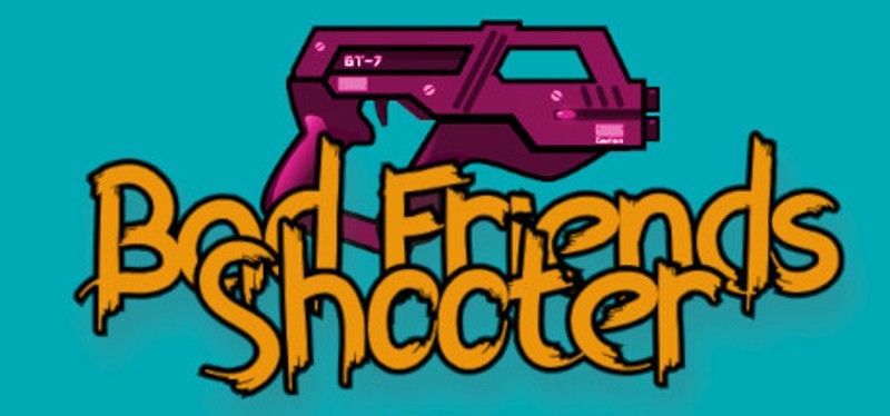 Bad Friends Shooter Image