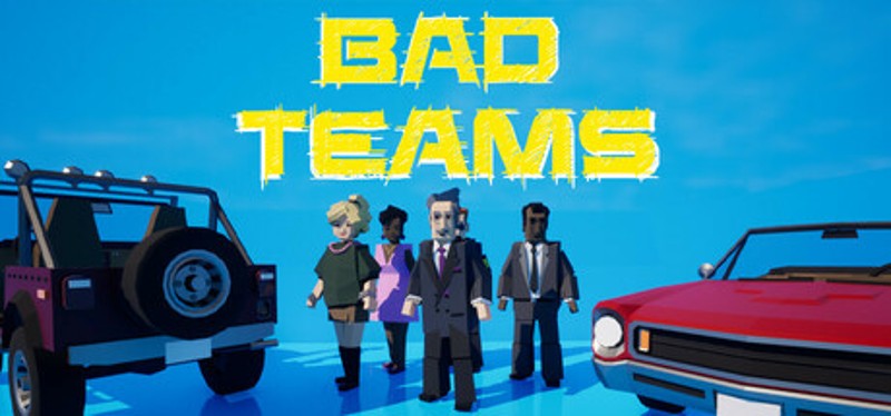 Bad Teams Image