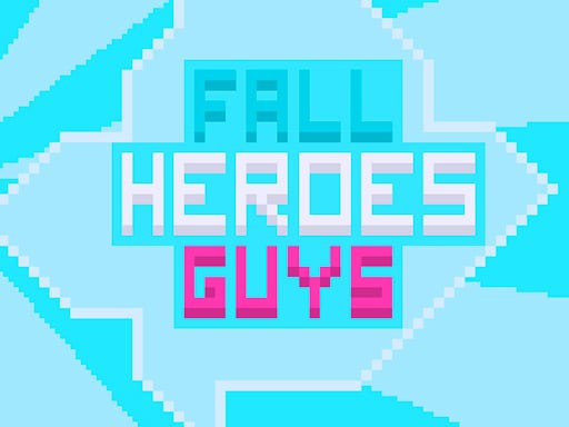 Games like Fall Heroes Guys 2