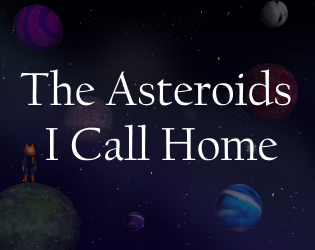 Games like The Asteroids I Call Home