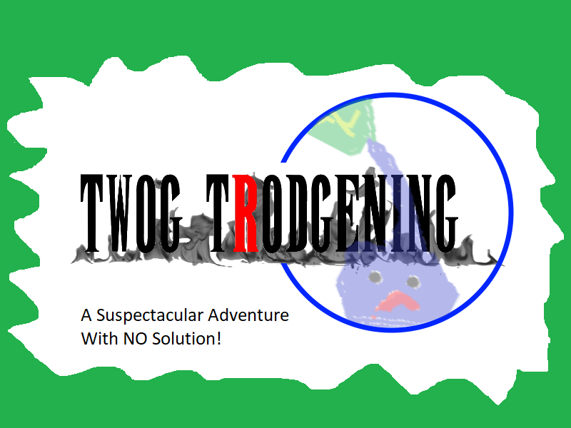 Games like Twog Trodgening