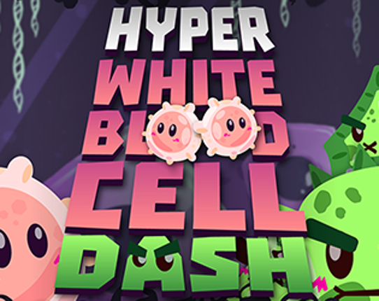 Hyper White Blood Cell Dash Game Cover