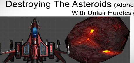 Games like Destroying The Asteroids (Along With Unfair Hurdles)