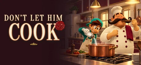 Games like Don't Let Him Cook