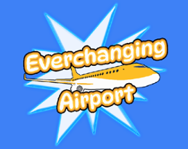 Everchanging Airport Image