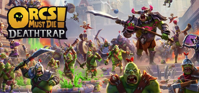 Orcs Must Die! Deathtrap Image