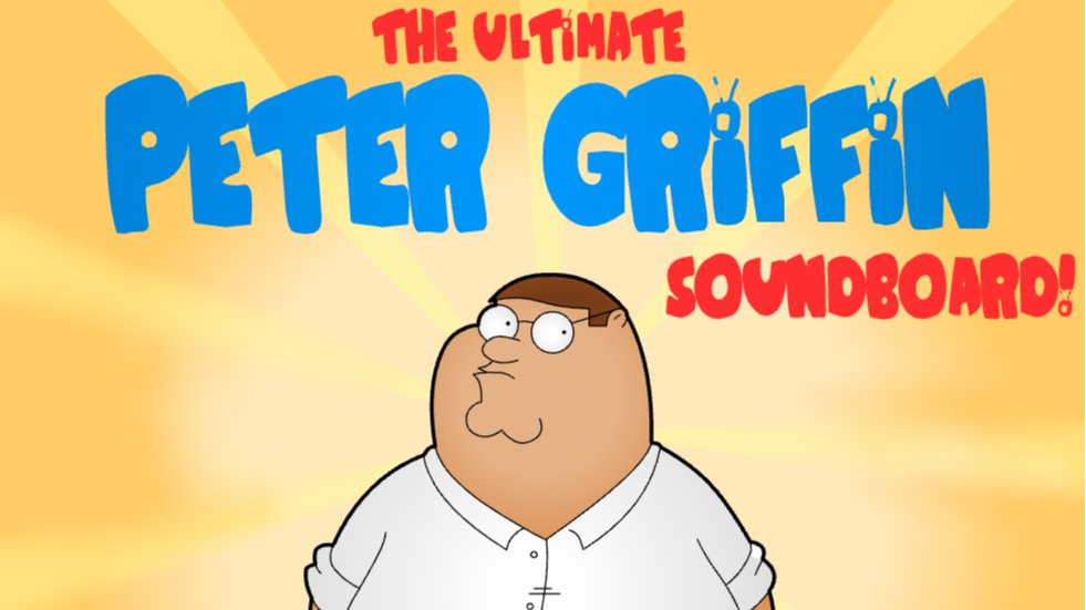 Games like The Ultimate Peter Griffin Soundboard