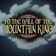 Games like To The Hall Of The Mountain King