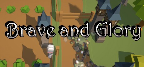 Games like Brave and Glory