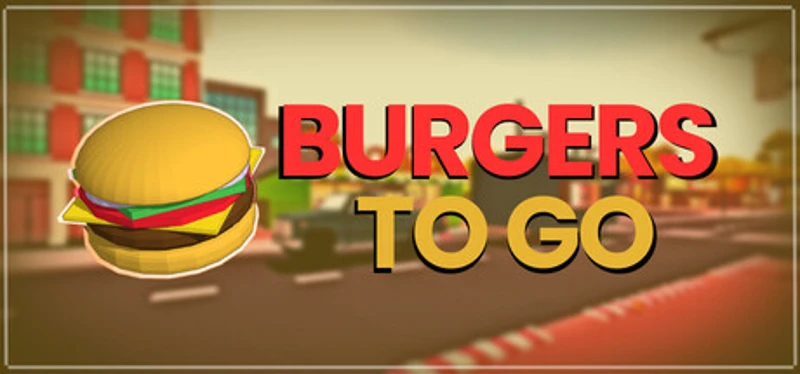 Burgers To Go Image