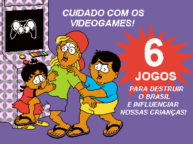 Games like Cuidado com os videogames!