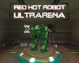 Red Hot Robot Ultrarena Image